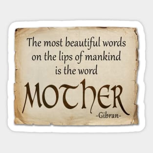 MOTHER the most beautiful word Sticker